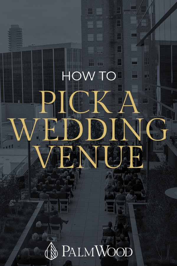 How to Pick a Wedding Venue